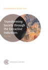 Transforming Society through the Extractive Industries - Book