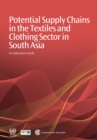 Potential Supply Chains in the Textiles and Clothing Sector in South Asia : An Exploratory Study - Book
