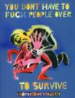 You Don't Have to Fuck People Over to Survive - Book