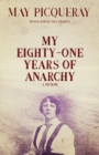 My Eighty-One Years of Anarchy : A Memoir - eBook