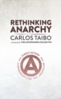Rethinking Anarchy : Direct Action, Autonomy, Self-Management - eBook