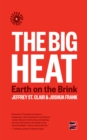 The Big Heat : Earth on the Brink - eBook