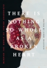 There is Nothing So Whole as a Broken Heart : Mending the World as Jewish Anarchists - eBook