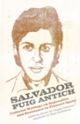 Salvador Puig Antich : Autonomous Workers and Anticapitalist Guerrillas in Francoist Spain - eBook