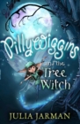 Pillywiggins and the Tree Witch - Book