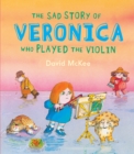 The Sad Story Of Veronica : Who Played The Violin - Book