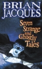 Seven Strange And Ghostly Tales - Book