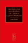 Law and Regulation of Central Counterparties - Book