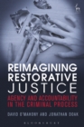 Reimagining Restorative Justice : Agency and Accountability in the Criminal Process - Book