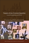 Travels of the Criminal Question : Cultural Embeddedness and Diffusion - Book
