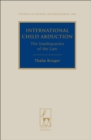 International Child Abduction : The Inadequacies of the Law - Book