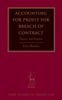 Accounting for Profit for Breach of Contract : Theory and Practice - Book
