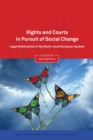 Rights and Courts in Pursuit of Social Change : Legal Mobilisation in the Multi-Level European System - Book