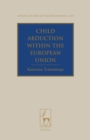 Child Abduction within the European Union - Book