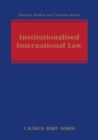Institutionalised International Law - Book