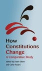 How Constitutions Change : A Comparative Study - Book