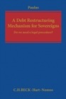 A Debt Restructuring Mechanism for Sovereigns : Do We Need a Legal Procedure? - eBook
