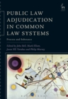Public Law Adjudication in Common Law Systems : Process and Substance - Book