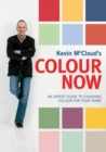 Kevin McCloud's Colour Now : An Expert Guide to Choosing Colour for Your Home - Book