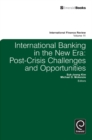 International Banking in the New Era : Post-Crisis Challenges and Opportunities - eBook