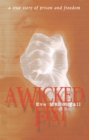 A Wicked Fist : A true story of prison and freedom - eBook