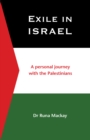 Exile in Israel : A personal journey with the Palestinians - eBook