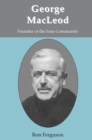 George MacLeod : Founder of the Iona Community - eBook
