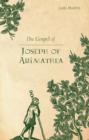 The Gospel of Joseph of Arimathea - eBook