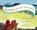 The Monk and the Mermaid : A Story from Iona, Told for Children - Book