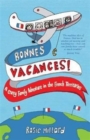 Bonnes Vacances : A Crazy Family Adventure in the French Territories - Book