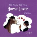 You Know You're a Horse Lover When... - Book