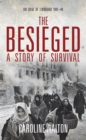 The Besieged : Voices from the Siege of Leningrad - eBook