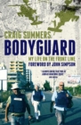 Bodyguard : My Life on the Front Line - eBook