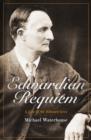 Edwardian Requiem : A Life of Sir Edward Grey - Book