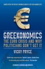 Greekonomics : The Euro Crisis and Why Politicians Don't Get it - eBook