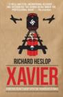 Codename Xavier : The Story of Richard Heslop, One of SOE's Greatest Agents - Book