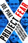 Project Fear : How an Unlikely Alliance Left a Kingdom United but a Country Divided - Book