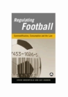 Regulating Football : Commodification, Consumption and the Law - eBook