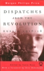 Dispatches From the Revolution : Russia 1916-18 - eBook