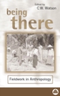 Being There : Fieldwork in Anthropology - eBook