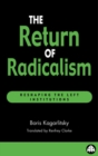 The Return of Radicalism : Reshaping the Left Institutions - eBook