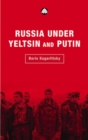 Russia Under Yeltsin and Putin : Neo-Liberal Autocracy - eBook