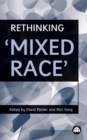 Rethinking 'Mixed Race' - eBook