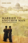 Married to Another Man : Israel's Dilemma in Palestine - eBook