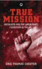 True Mission : Socialists and the Labor Party Question in the U.S. - eBook