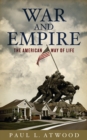 War and Empire : The American Way of Life - eBook