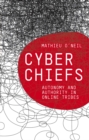 Cyberchiefs : Autonomy and Authority in Online Tribes - eBook