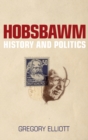 Hobsbawm : History and Politics - eBook
