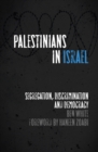 Palestinians in Israel : Segregation, Discrimination and Democracy - eBook