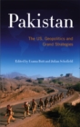 Pakistan : The US, Geopolitics and Grand Strategies - eBook
